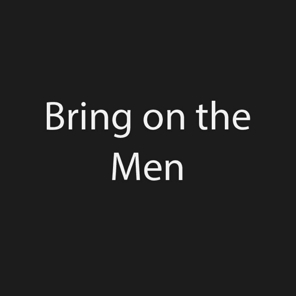 Bring on the Men thumb